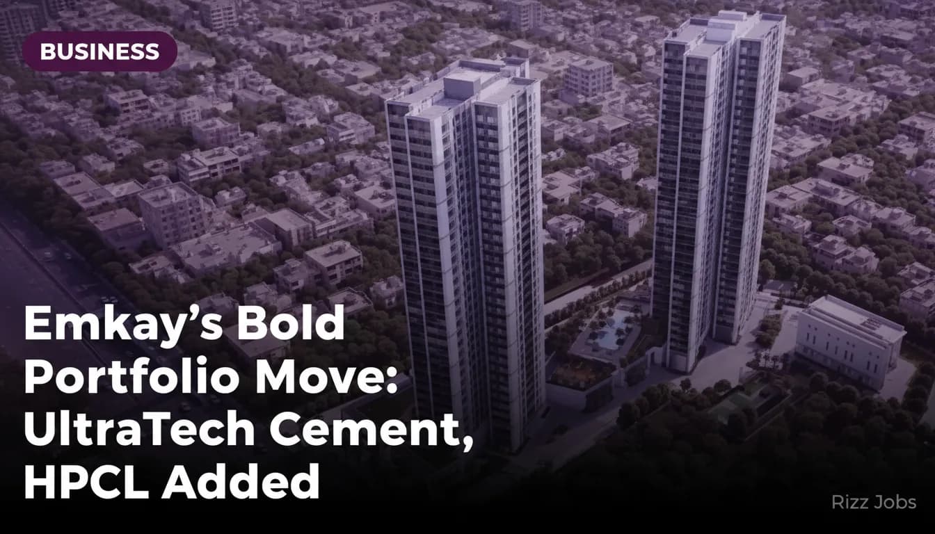 Emkay's Bold Portfolio Move: UltraTech Cement, HPCL Added — Rizz Jobs