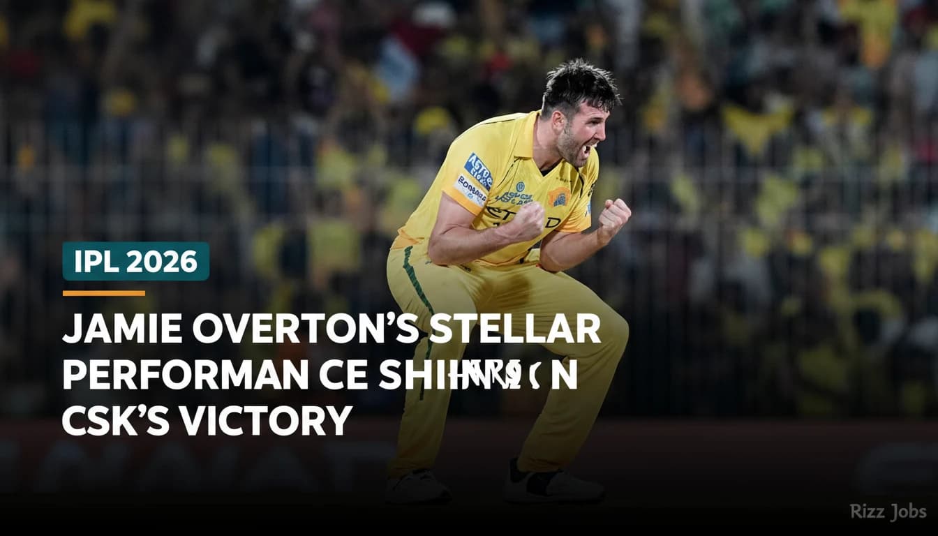 Jamie Overton's Stellar Performance Shines in CSK's Victory — Rizz Jobs