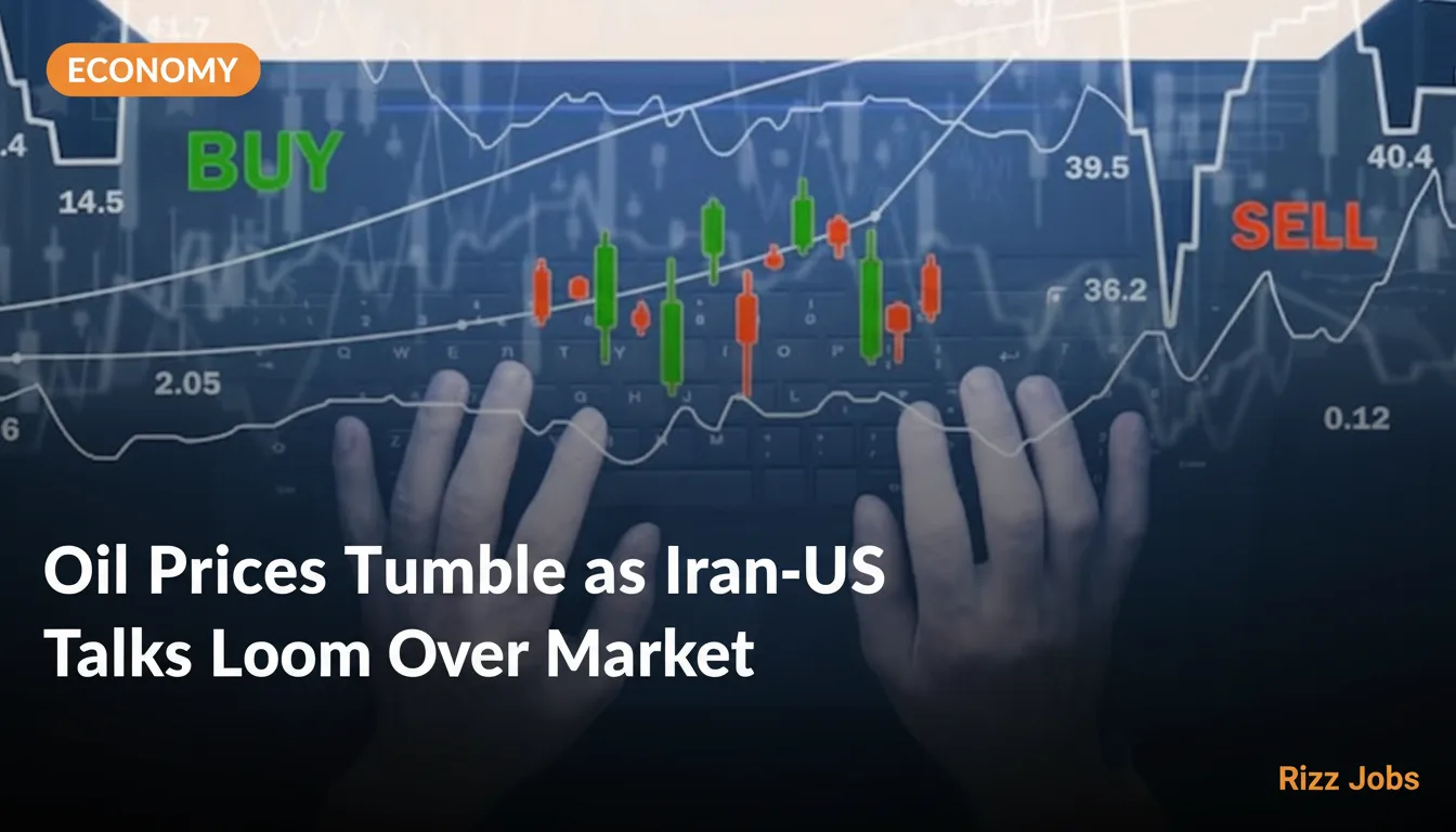 Oil Prices Tumble as Iran-US Talks Loom Over Market — Rizz Jobs