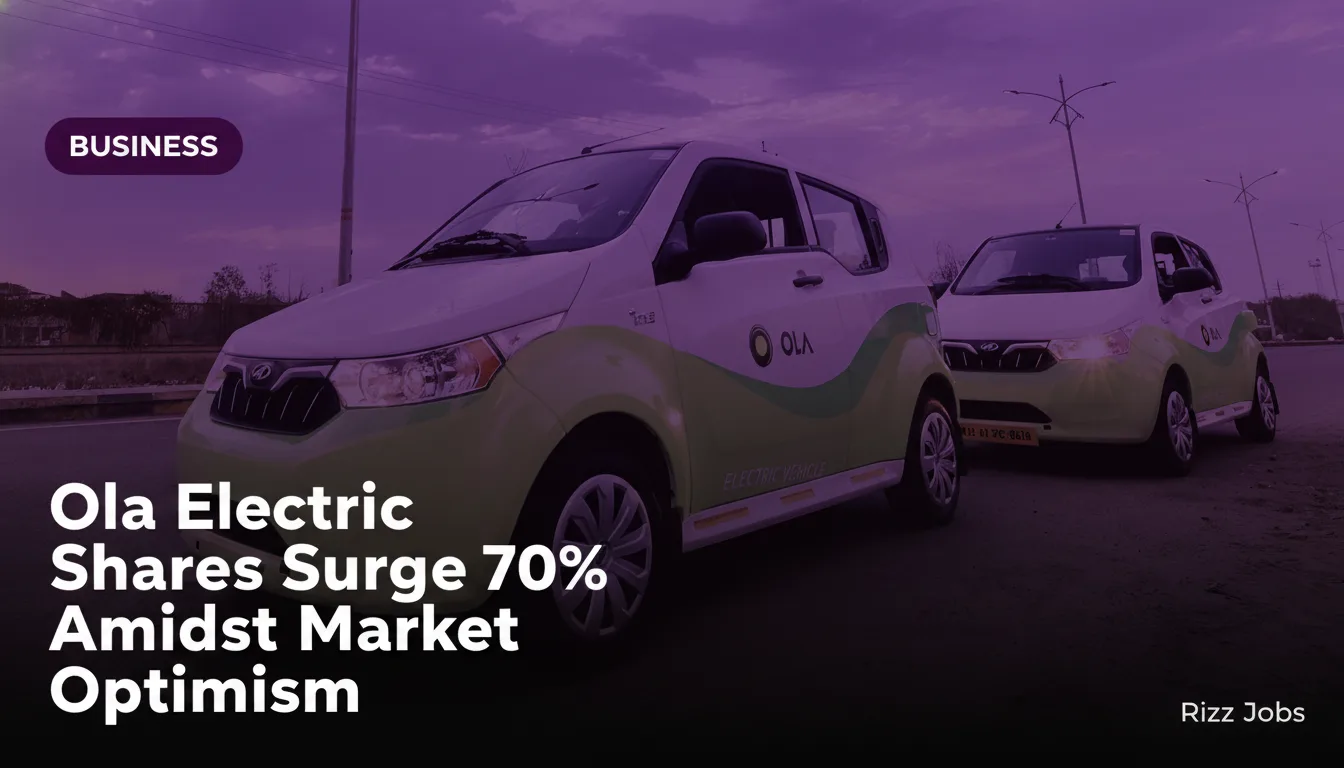 Ola Electric Shares Surge 70% Amidst Market Optimism — Rizz Jobs