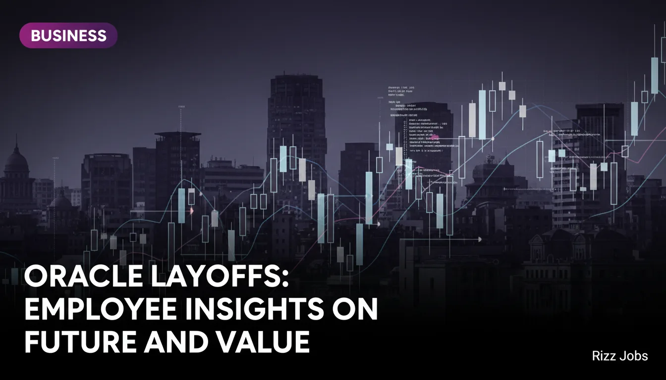 Oracle Layoffs: Employee Insights on Future and Value — Rizz Jobs