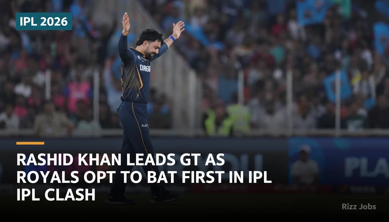 Rashid Khan Leads GT as Royals Opt to Bat First in IPL Clash — Rizz Jobs