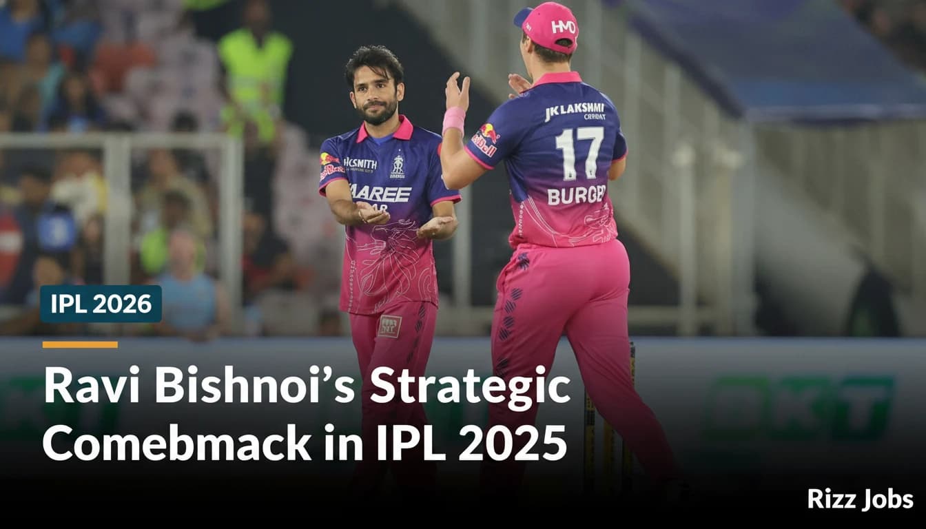 Ravi Bishnoi's Strategic Comeback in IPL 2025 — Rizz Jobs